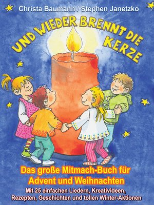 cover image of Und wieder brennt die Kerze--Das große Mitmach-Buch für Advent und Weihnachten